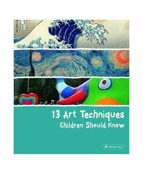 13 Art Techniques Children Should Know Book