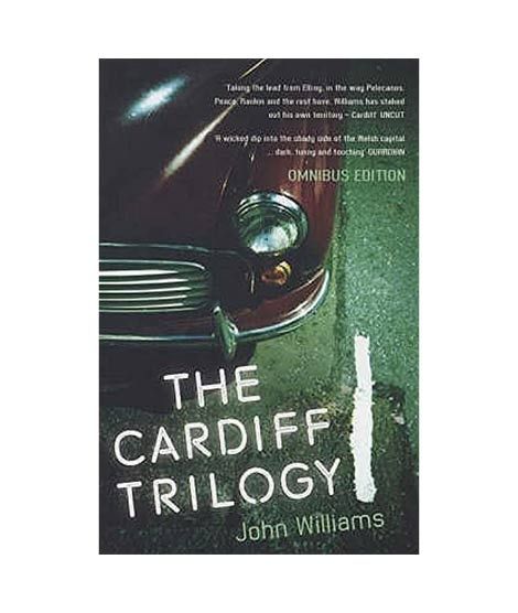 The Cardiff Trilogy By John Williams