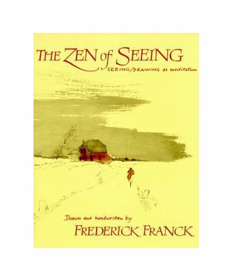 The Zen Of Seeing Book