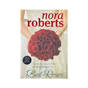 Bed of Roses Book By Nora Roberts