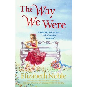 The Way We Were by Elizabeth Noble
