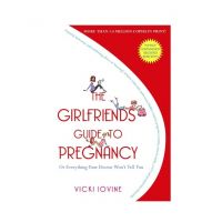 The Girlfriend Guide to Pregnancy